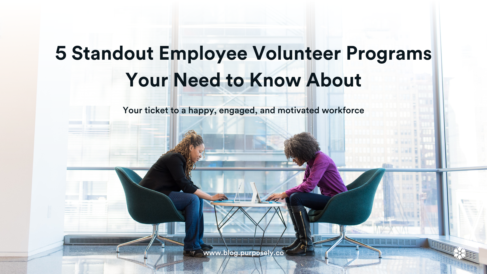 5 Standout Employee Volunteer Programs You Need to Know About