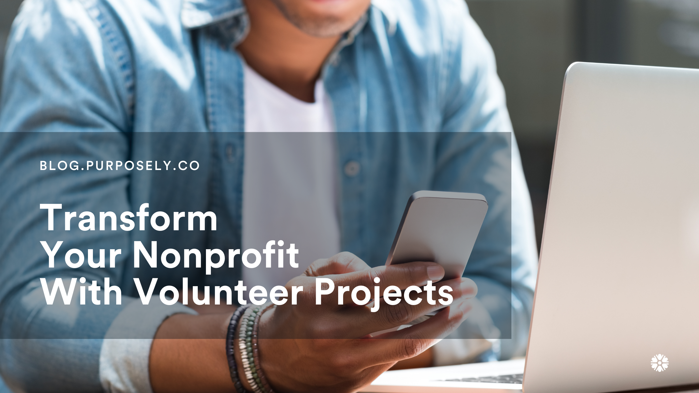 4 Steps to Transform Your Nonprofit With Projects